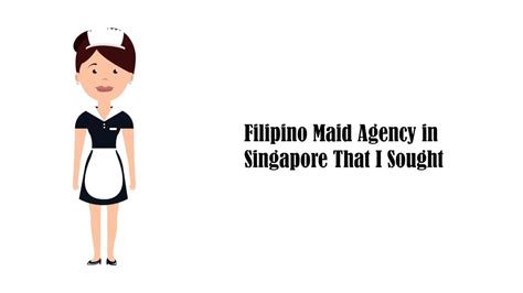 Filipino Maid Agency In Singapore That I Sought Youtube
