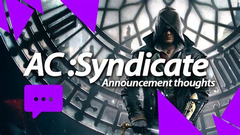 Assassin S Creed Syndicate Announcement Thoughts Youtube