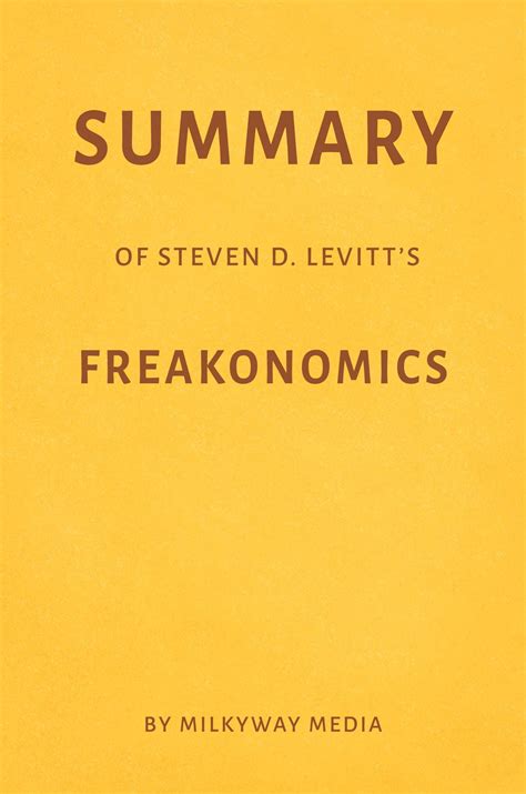Summary Of Steven D Levitts Freakonomics Ebook