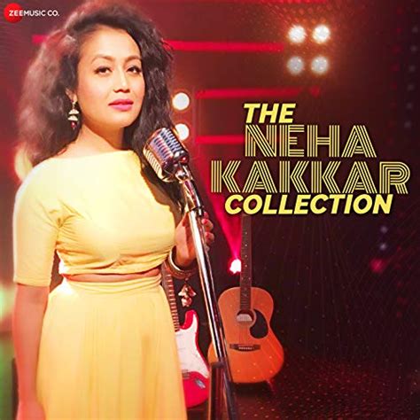 The Neha Kakkar Collection By Tony Kakkar On Prime Music