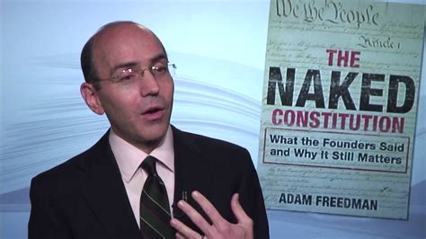 Adam Freedman On His New Book The Naked Constitution YouTube