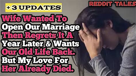 Wife Wanted Open Marriage And Regrets It But I Don T Love Her Anymore Surviving Infidelity