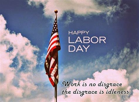 28 quote of the day for work. Happy Labor Day 2016 Quotes, Wishes and Images