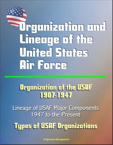 Organization And Lineage Of The United States Air Force Organization
