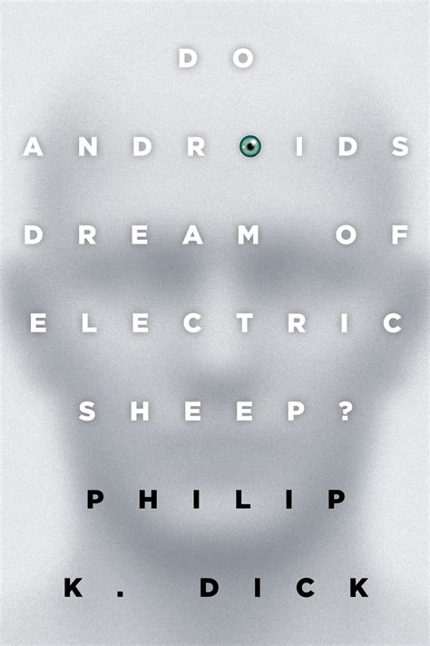 Do Androids Dream Of Electric Sheep The Inspiration For The Films