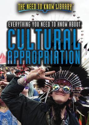 Everything You Need To Know About Cultural Appropriation By Lisa A Crayton