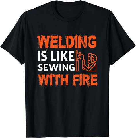 Welder Quote Shirt T For Men And Women Weld Tshirt Clothing