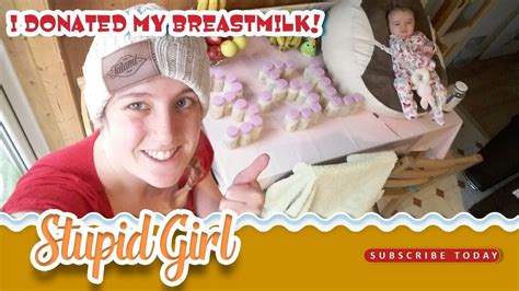 I Donated My Breast Milk Youtube