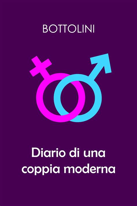 Diario Di Una Coppia Moderna Italian Edition By Bottolini Goodreads