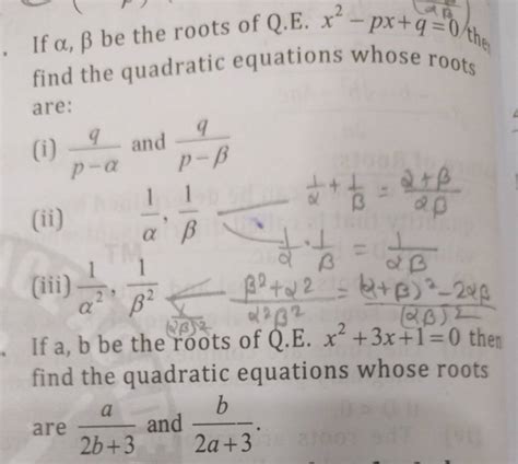 If αβ Be The Roots Of Qe X2−pxq0 The Find The Quadratic Equations Wh