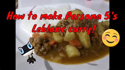 Here you'll find information on where to find this item, what it does, and how much it's worth! Super easy recipe! How to make Persona 5's Leblanc Curry! - YouTube