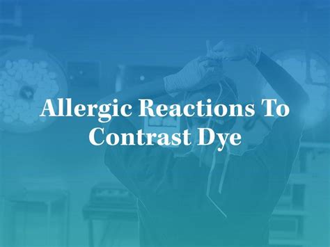 Allergic Reactions To Contrast Dye Kansas City Medical Malpractice