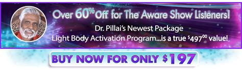 Dr Baskaran Pillai The Light Body Activation Interview The Aware Show