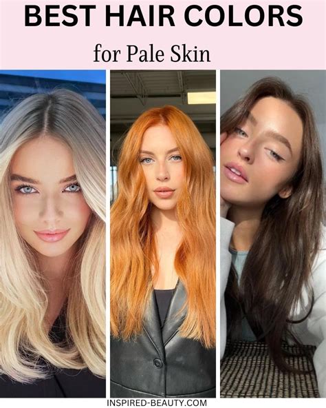 20 Best Hair Colors For Pale Skin Inspired Beauty