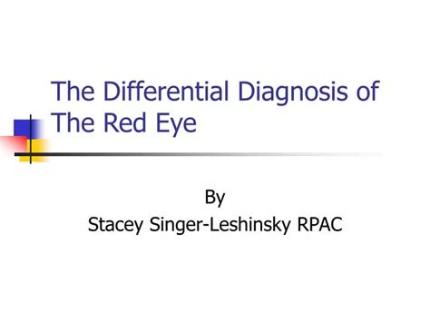 Ppt The Differential Diagnosis Of The Red Eye Powerpoint Presentation Id241063