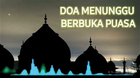 Doa Zikir Dan Shalawat Menjelang Berbuka Puasa Ramadhan Youtube