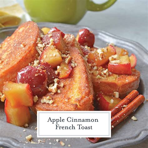 Apple Cinnamon French Toast A Delicious French Toast Recipe