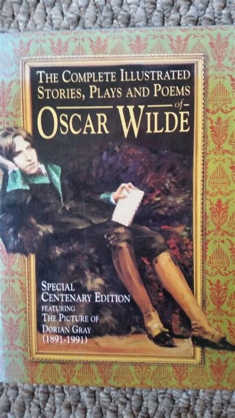 The Complete Illustrated Stories Plays And Poems Of Oscar Wilde