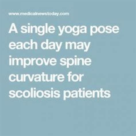 A Single Yoga Pose Each Day May Improve Spine Curvature For Scoliosis