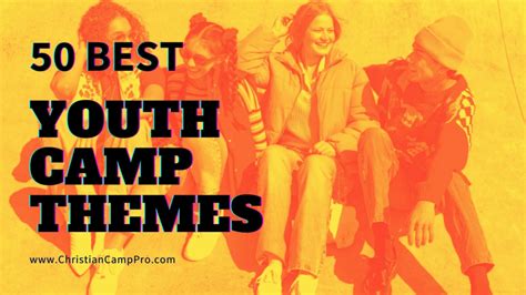 50 Best Youth Camp Themes Of 2023 Christian Camp Pro