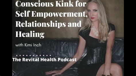 conscious kink for self empowerment relationships and healing youtube