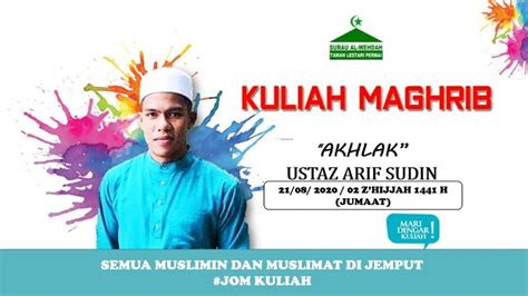 Kuliah Maghrib Oleh Ustaz Arif Sudin Tajuk Akhlak Tarikh Tempat