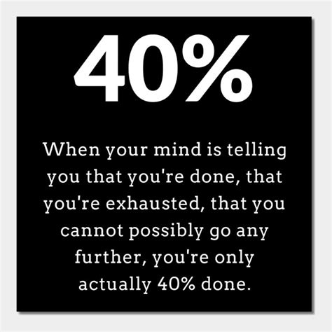See more quotes by topic on quotelicious. 40 percent rule - David Goggins - Posters and Art Prints ...