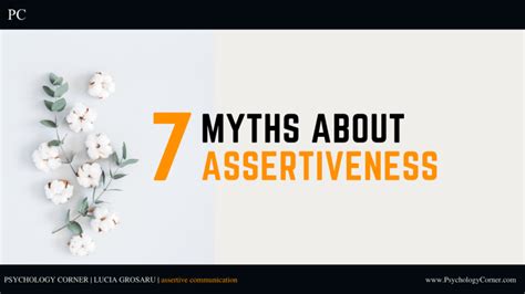 7 Myths About Assertiveness How To Be More Assertive Psychology Corner
