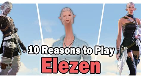 10 Reasons To Play An Elezen In Ffxiv Youtube