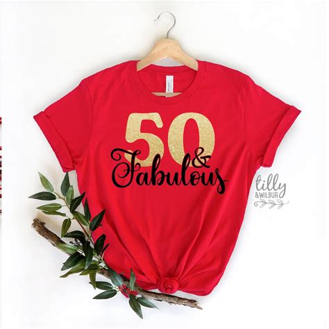 50 and fabulous t shirt fifty and fabulous t shirt women s 50th birthday t shirt women s 50th