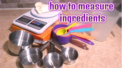 How To Measure Ingredients For Recipes Basics Of Bakingingredients