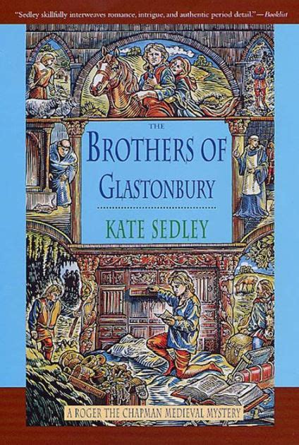 The Brothers Of Glastonbury A Roger The Chapman Medieval Mystery By