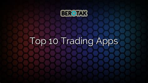 √ Top 10 Trading Apps