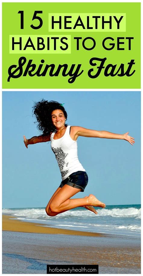 How To Get Skinny Fast The Healthy Way With Images Get Skinny Fast