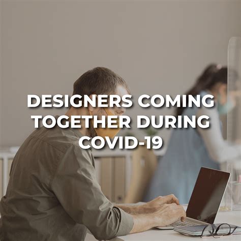 Designers Coming Together During Covid 19 Furthermore Marketing Agency
