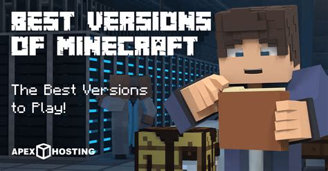 The Best Versions Of Minecraft Apex Hosting