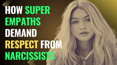 how super empaths demand respect from narcissists npd healing empaths refuge youtube