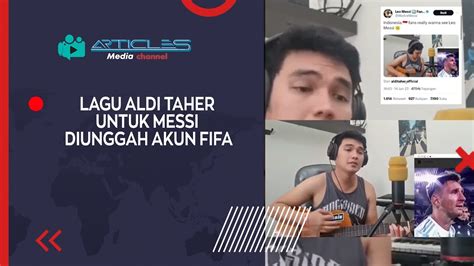 Lagu Aldi Taher Buat Messi Youtube