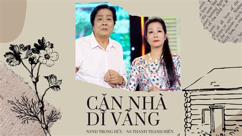 Mv Official CĂn NhÀ DĨ VÃng Nsnd TrỌng HỮu Ns Thanh Thanh HiỀn