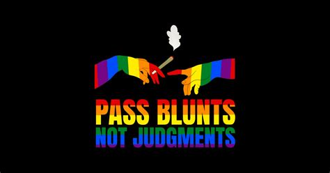 pass blunts not judgements lgbtq 420 weed stoner cannabis nl weed posters and art prints