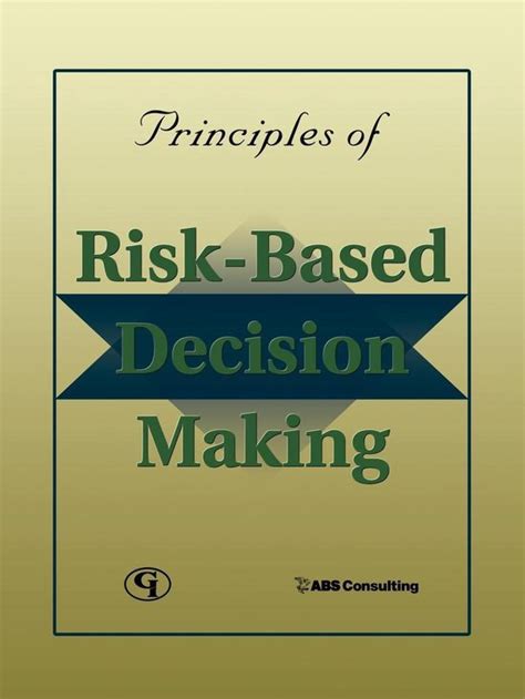 Principles Of Risk Based Decision Making Ebook In C Abs Consulting