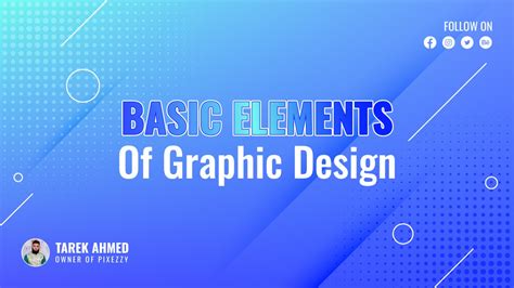 The Basic Elements Of Graphic Design