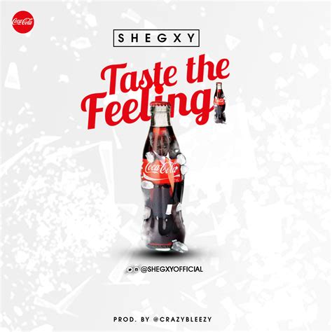 Music Coca Cola “taste The Feeling” Ft Shegxy Cocacolang