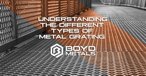 Understanding The Different Types Of Metal Grating