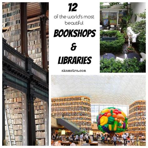 12 Of The Worlds Most Beautiful Bookshops And Libraries Akamatra