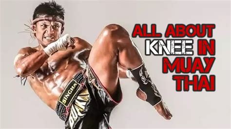 Top 6 Old School Muay Thai Knee Strikes You Can Use Thai Boxing Youtube