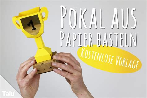 Zuerst wird die vorlage ausgedruckt, ausgeschnitten, auf den tonkarton gelegt, mit dem bleibstift nachgezeichnet und ausgeschnitten. Pokal aus Papier basteln | Anleitung & kostenlose Vorlage ...