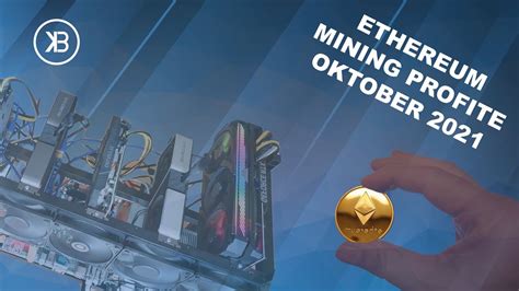 Ethereum Mining Profite Oktober 2021 Update Lohnt Sich Mining In