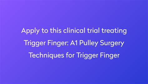A1 Pulley Surgery Techniques For Trigger Finger Clinical Trial 2024 Power