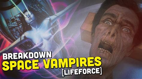 the truth about vampires they re from space lifeforce 1985 youtube